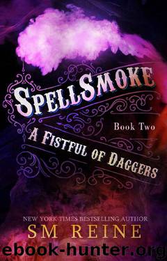 Spellsmoke: An Urban Fantasy Novel (A Fistful of Daggers Book 2) by SM Reine