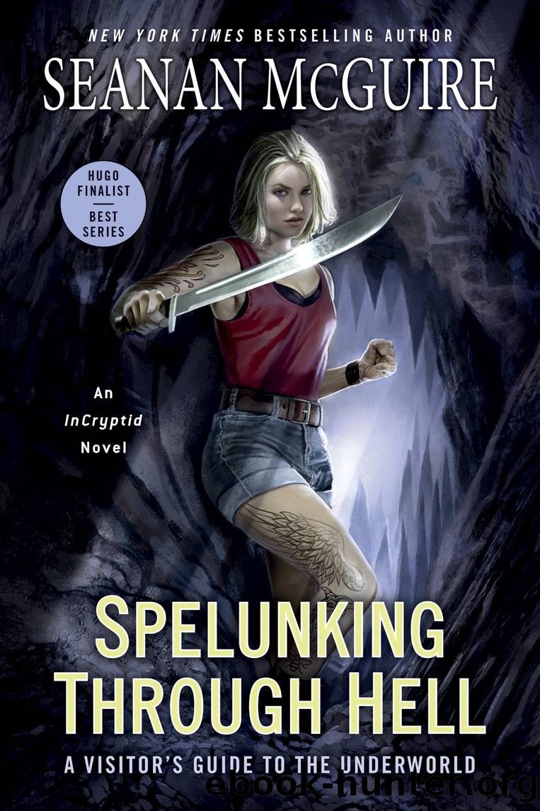 Spelunking Through Hell: a Visitor's Guide to the Underworld by Seanan McGuire
