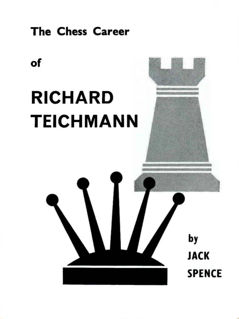 Spence Jack by The Chess Career of Richard Teichmann 1892-1924 1970-OCRX 192p