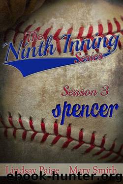 Spencer (The Ninth Inning: Season Three #8) by Lindsay Paige & Mary Smith