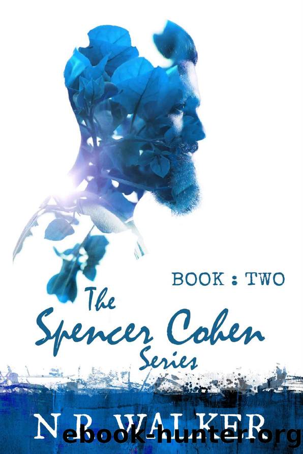 Spencer Cohen, Book Two by N. R. Walker