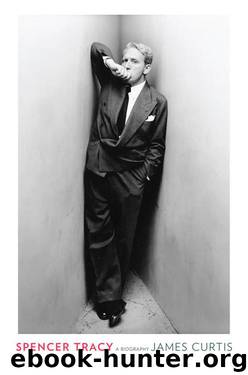 Spencer Tracy: A Biography by James Curtis