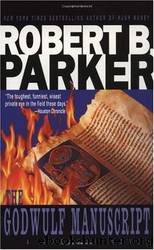 Spenser - 01 - The Godwulf Manuscript by Robert B. Parker
