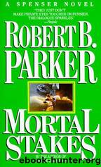 Spenser - 03 - Mortal Stakes by Robert B. Parker