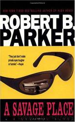 Spenser - 08 - A Savage Place by Robert B. Parker
