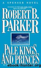 Spenser - 14 - Pale Kings and Princes by Robert B. Parker