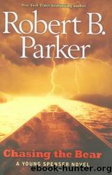 Spenser - 37 - Chasing the Bear: A Young Spenser Novel by Robert B. Parker