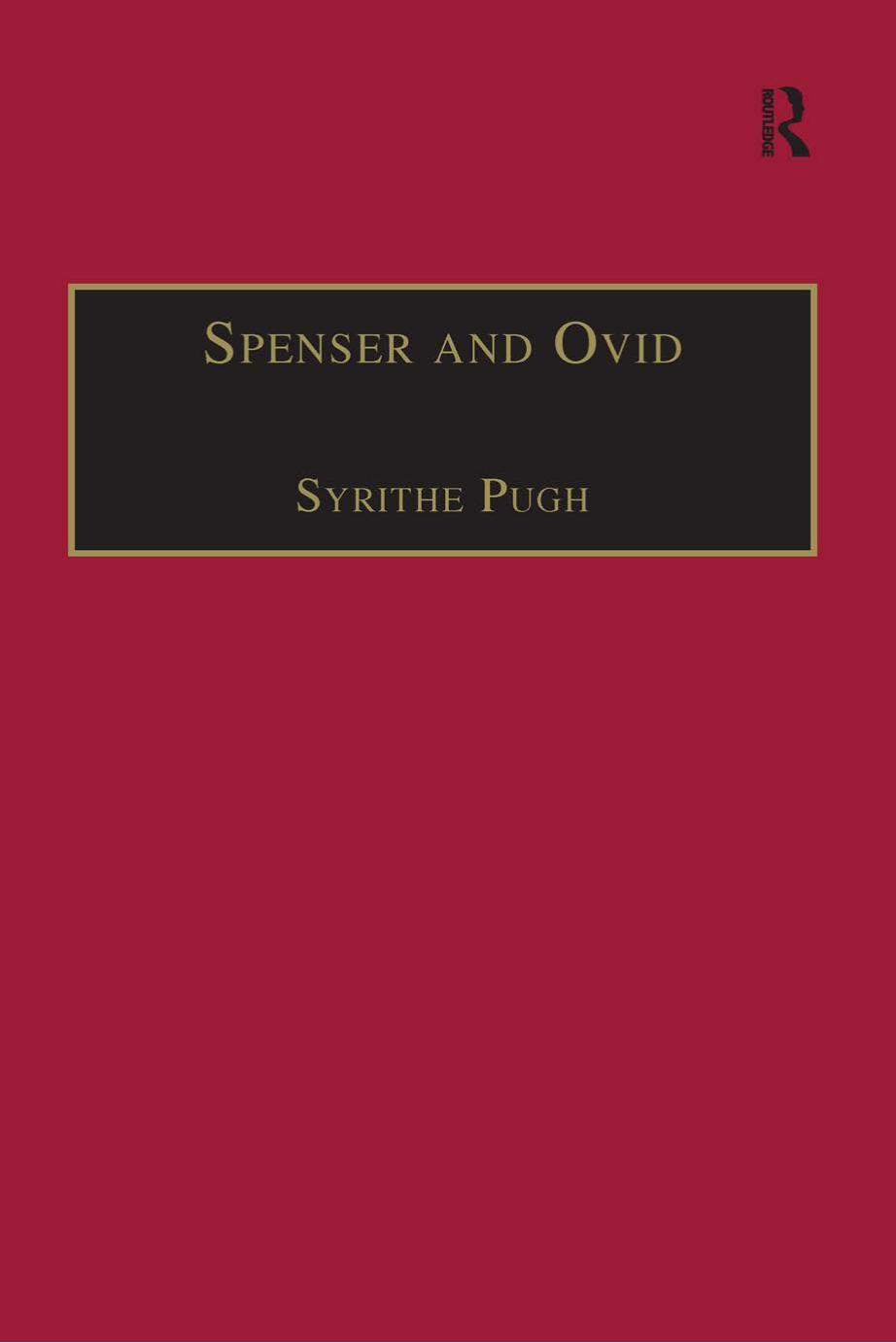 Spenser and Ovid by Syrithe Pugh
