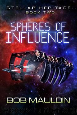 Spheres of Influence (Stellar Heritage Book 2) by Bob Mauldin