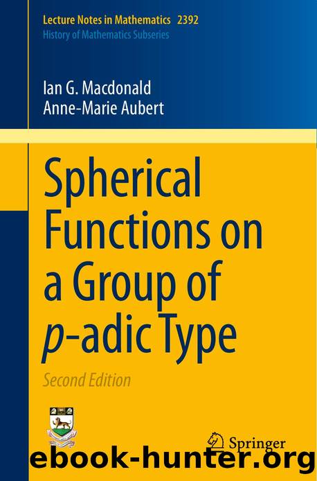 Spherical Functions on a Group of p-adic Type by Ian G.Macdonald Anne-Marie Aubert