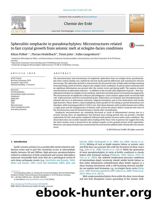 Spherulitic omphacite in pseudotachylytes: Microstructures related to fast crystal growth from seismic melt at eclogite-facies conditions by Kilian Pollok & Florian Heidelbach & Timm John & Falko Langenhorst