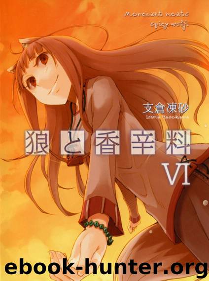 Spice & Wolf VI by Hasekura Isuna