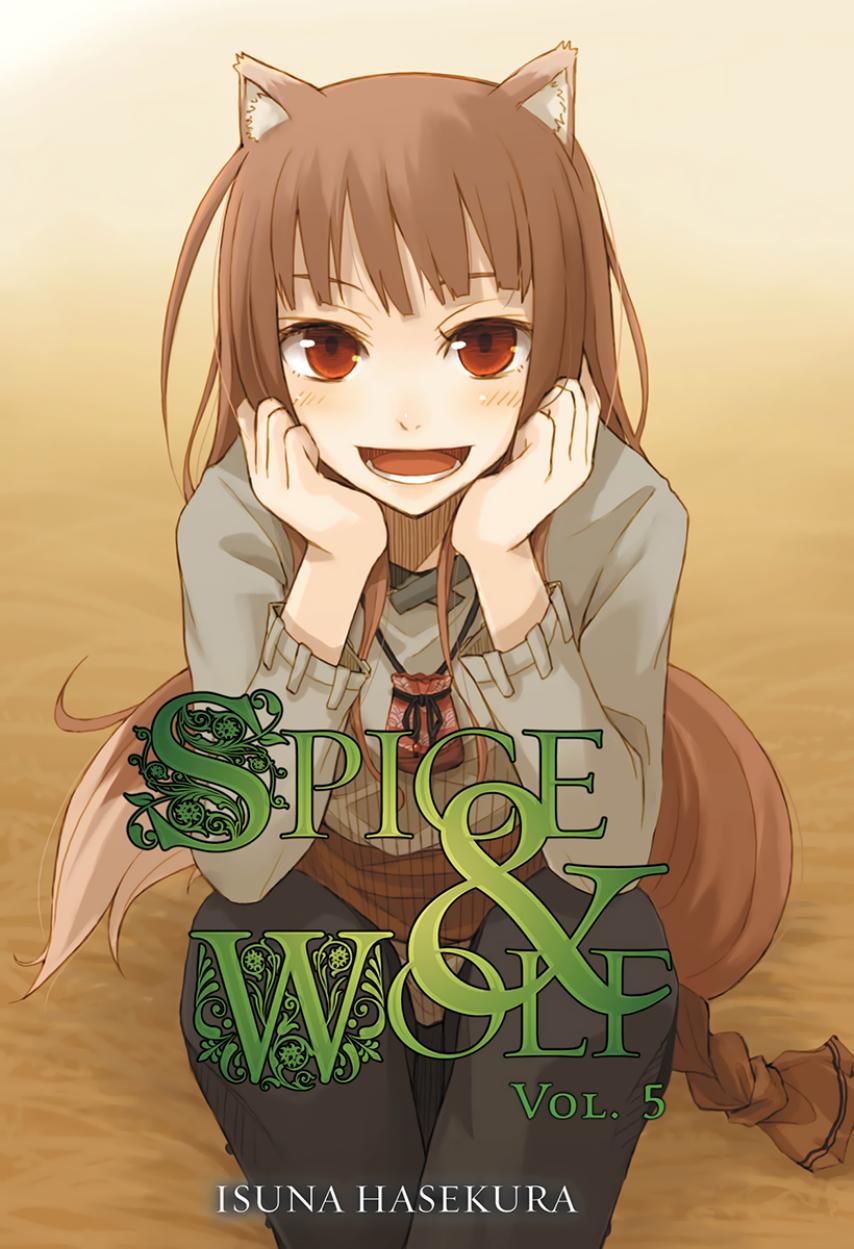 Spice and Wolf - Volume 05 by Isuna Hasekura & Jyuu Ayakura