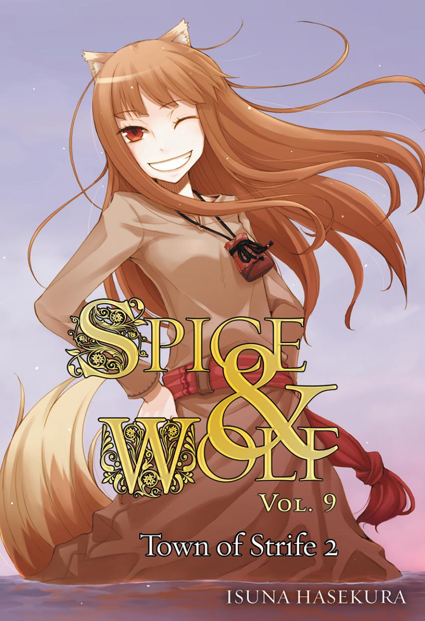 Spice and Wolf - Volume 09 - Town of Strife II by Isuna Hasekura & Jyuu Ayakura