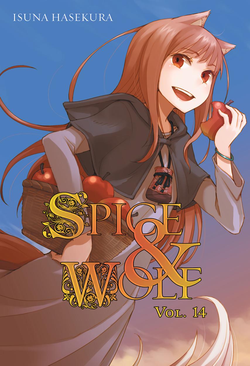 Spice and Wolf - Volume 14 by Isuna Hasekura & Jyuu Ayakura