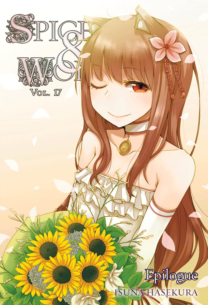 Spice and Wolf - Volume 17 - Epilogue by Isuna Hasekura & Jyuu Ayakura