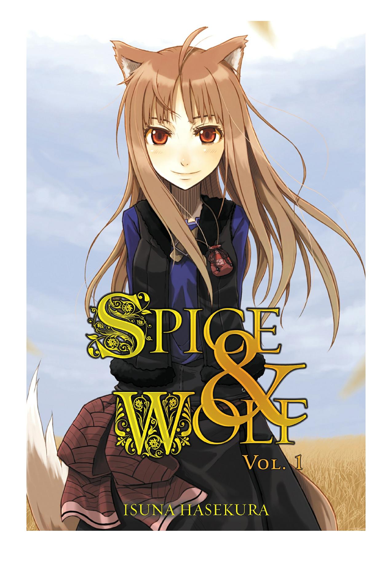 Spice and Wolf, Vol. 1 by Isuna Hasekura & Jyuu Ayakura