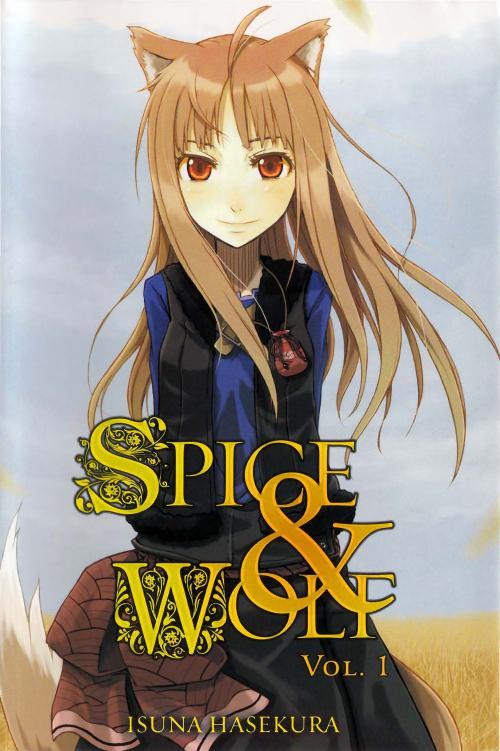 Spice and Wolf, Vol. 1 by Isuna Hasekura Ju Ayakura