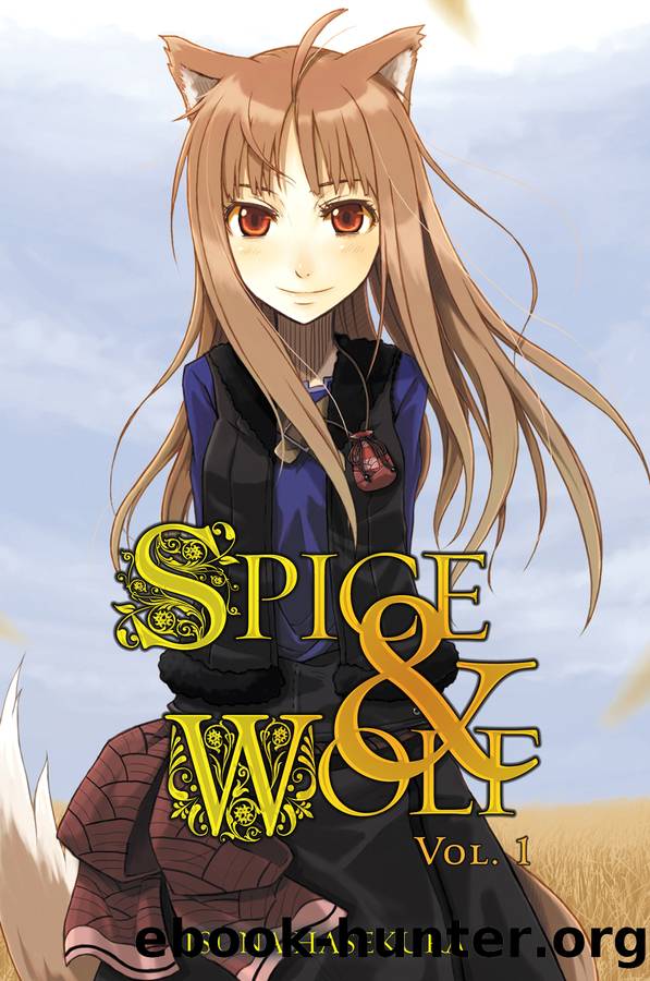 Spice and Wolf, Vol. 1 by Isuna Hasekura and Jyuu Ayakura