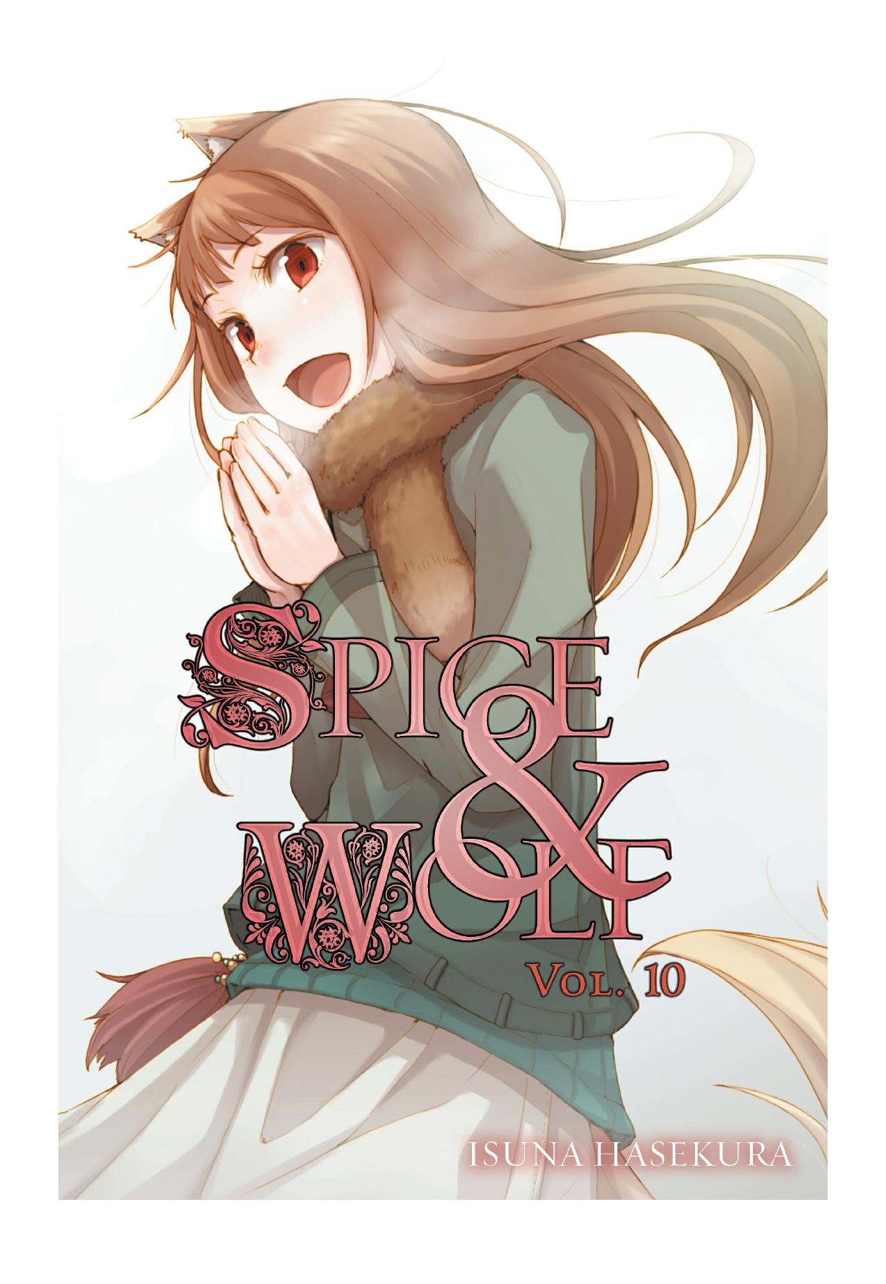 Spice and Wolf, Vol. 10 by Isuna Hasekura & Jyuu Ayakura