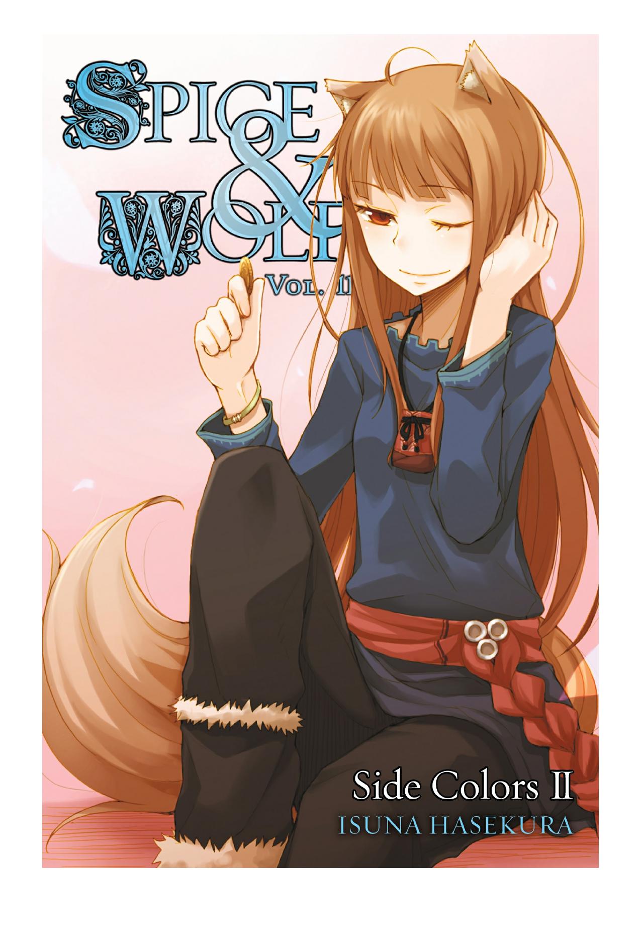 Spice and Wolf, Vol. 11: Side Colors II by Isuna Hasekura & Jyuu Ayakura