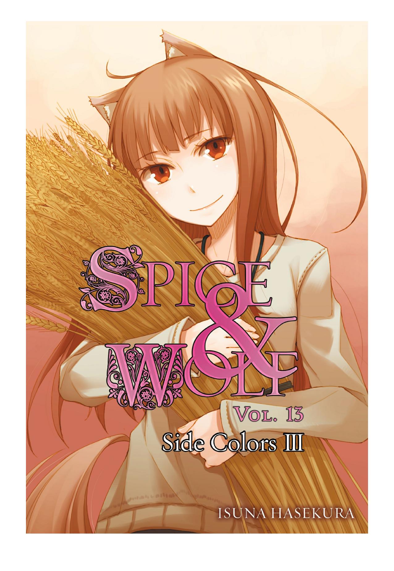 Spice and Wolf, Vol. 13: Side Colors III by Isuna Hasekura & Jyuu Ayakura