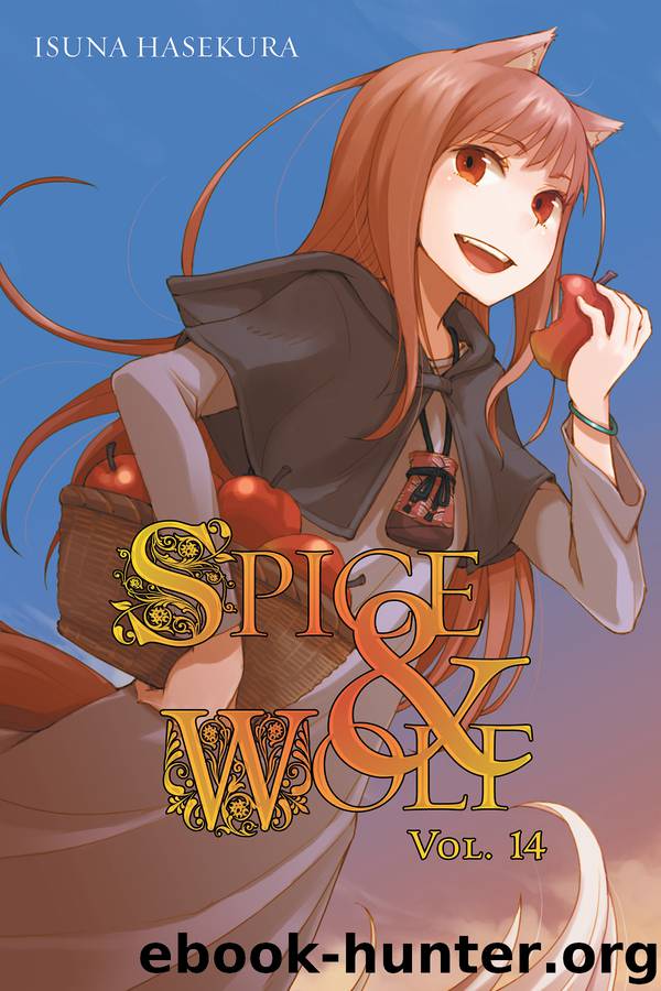 Spice and Wolf, Vol. 14 by Isuna Hasekura & Jyuu Ayakura & Jyuu Ayakura
