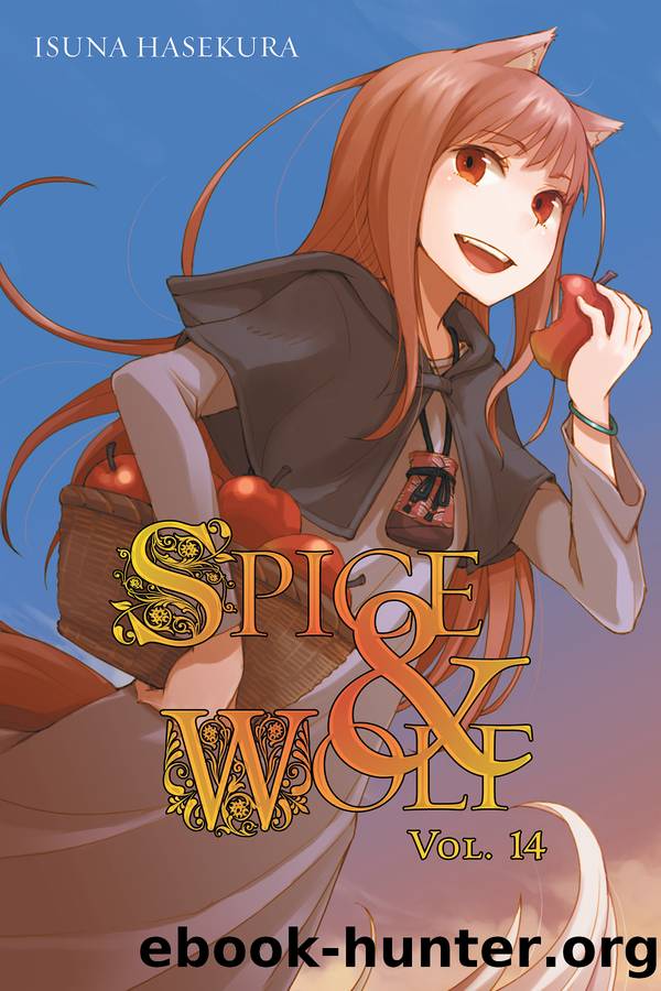 Spice and Wolf, Vol. 14 by Isuna Hasekura and Jyuu Ayakura & Jyuu Ayakura
