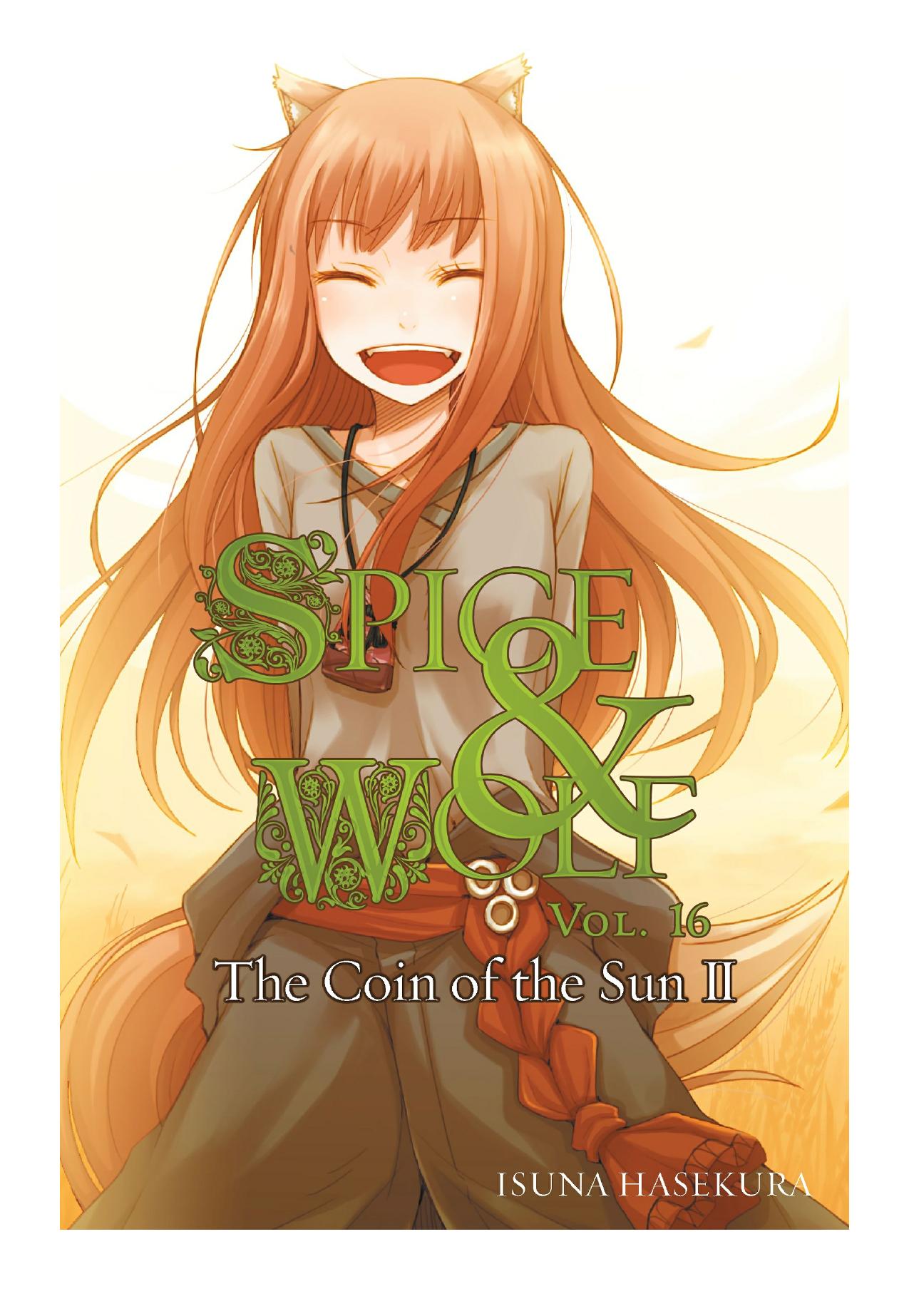 Spice and Wolf, Vol. 16: The Coin of the Sun II by Isuna Hasekura & Jyuu Ayakura