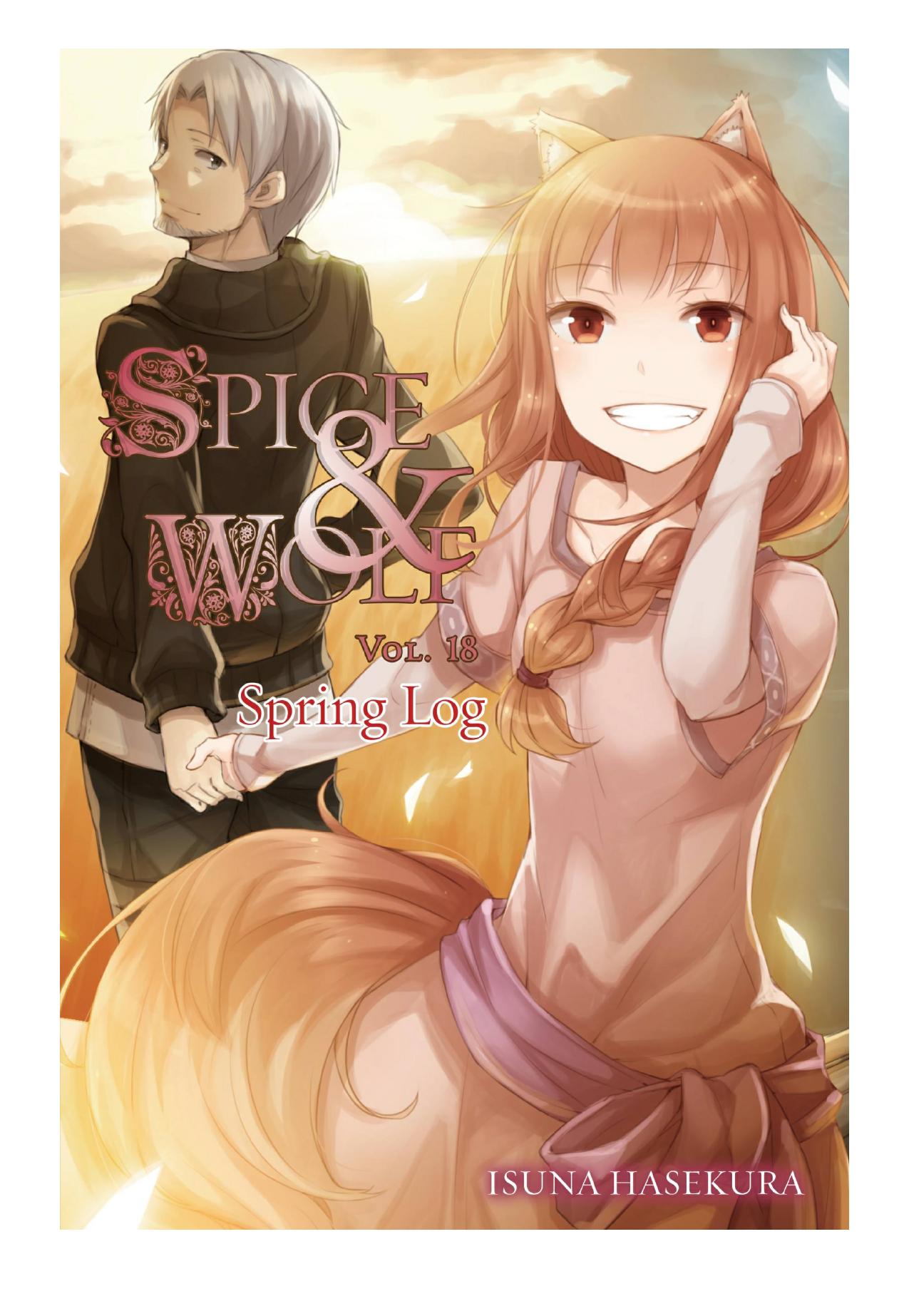 Spice and Wolf, Vol. 18: Spring Log by Isuna Hasekura & Jyuu Ayakura