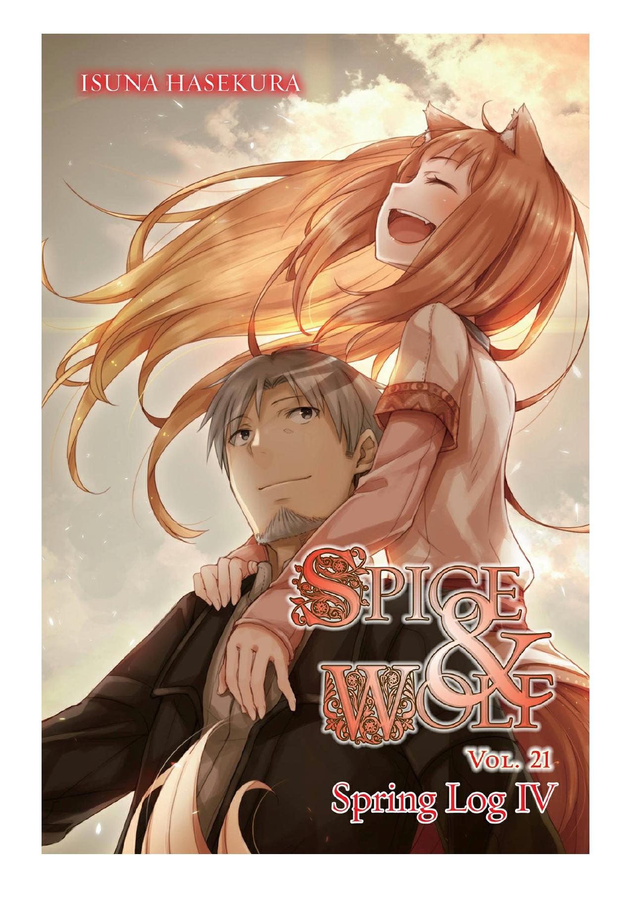 Spice and Wolf, Vol. 21: Spring Log IV by Isuna Hasekura & Jyuu Ayakura
