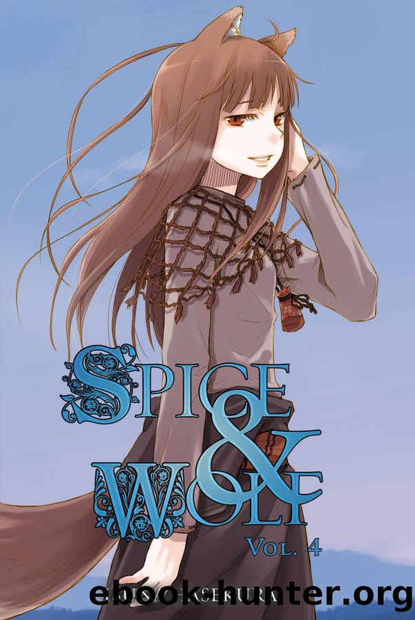 Spice and Wolf, Vol. 4 by Isuna Hasekura and Jyuu Ayakura