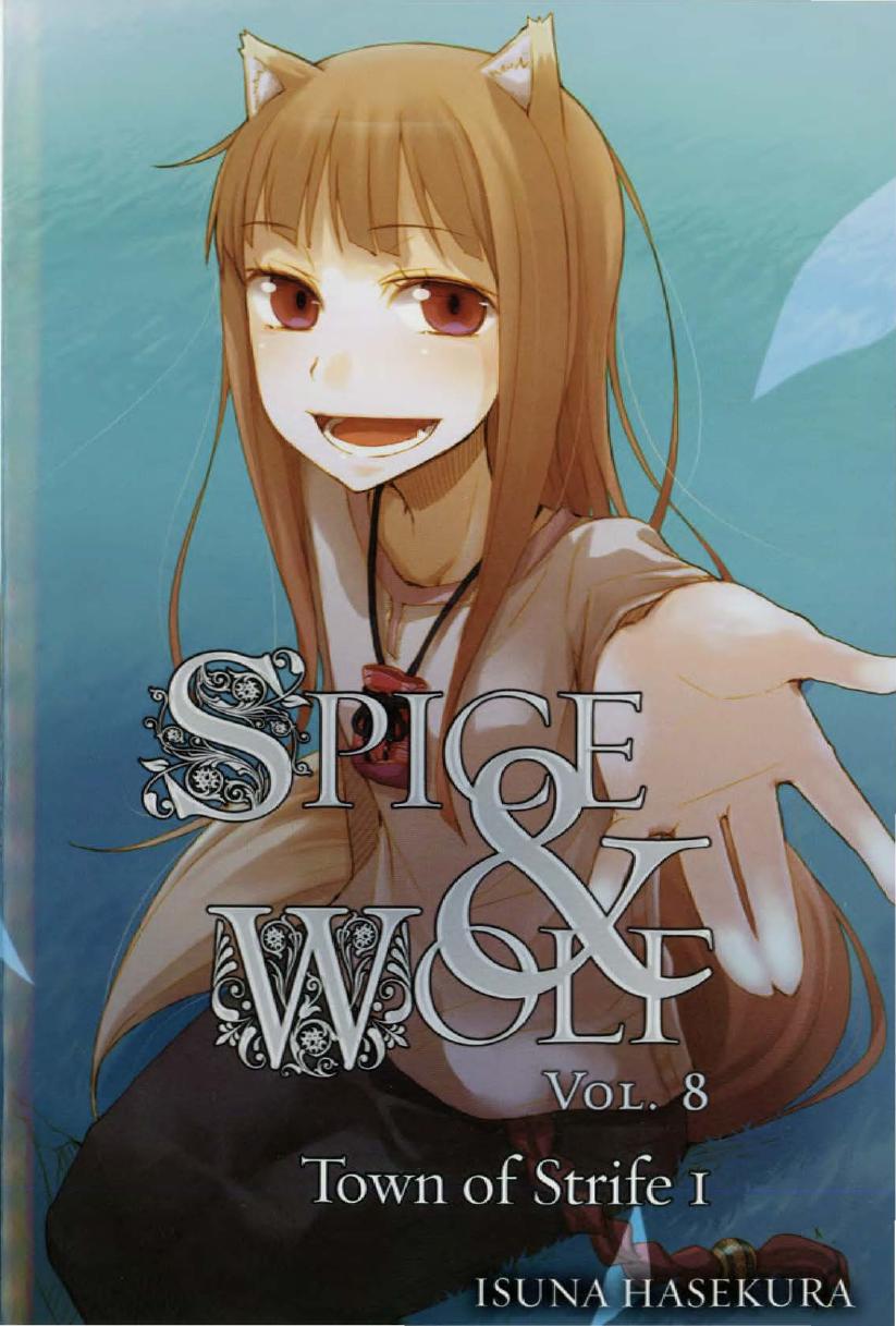 Spice and Wolf, Vol. 8: The Town of Strife I by Isuna Hasekura