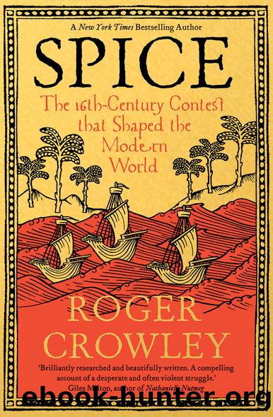 Spice by Roger Crowley;