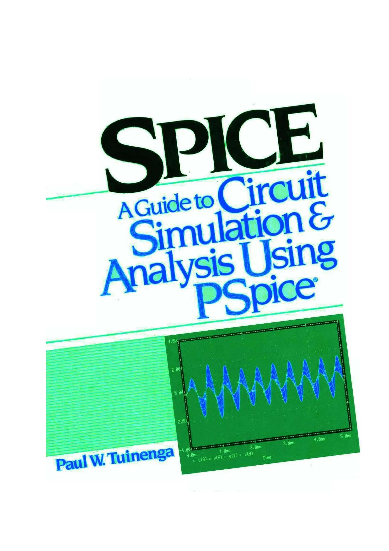 Spice: A Guide to Circuit Simulation and Analysis Using Pspice/Book and IBM PS 3 1/2 Disk by Paul W. Tuinenga