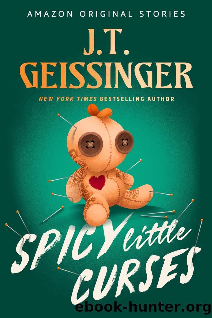 Spicy Little Curses (Scared Sexy Collection) by J.T. Geissinger