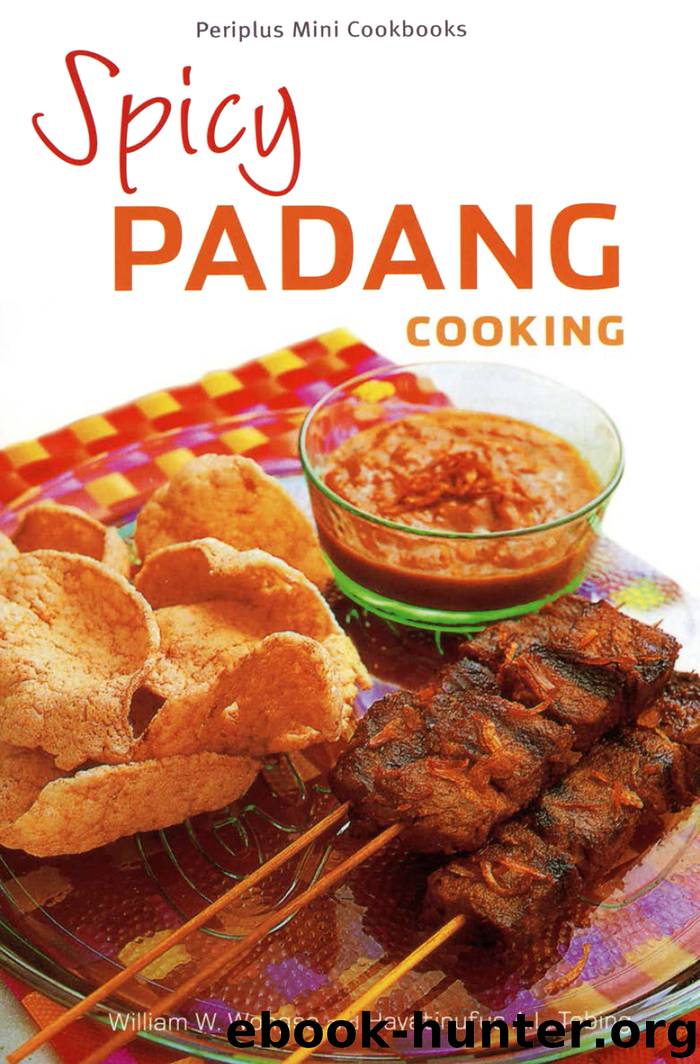 Spicy Padang Cooking by William W. Wongso & Hayatinufus A.L. Tobing