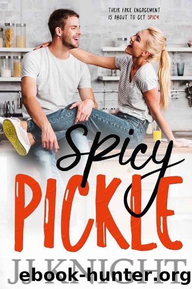 Spicy Pickle (Fake Engagement) by J.J. Knight