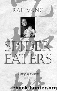 Spider Eaters: A Memoir by R Yang