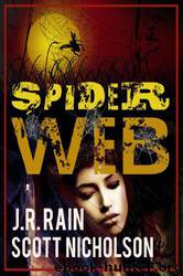Spider Web by J. R. Rain & Scott Nicholson