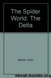 Spider World, the Delta by Colin Wilson