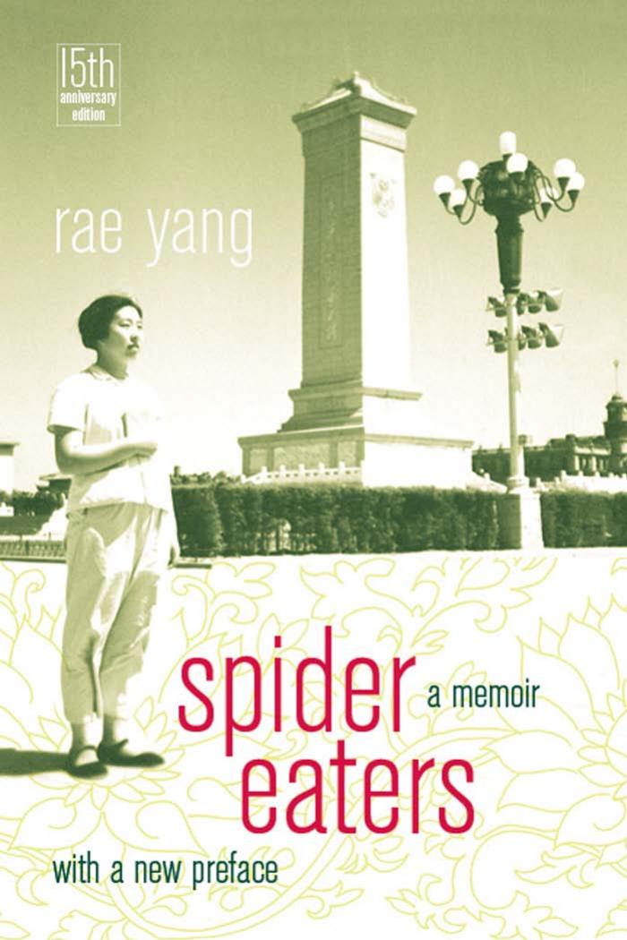 Spider eaters : a memoir by Yang family.; Yang Rae; Yang family. Yang (Family); Yang Rae