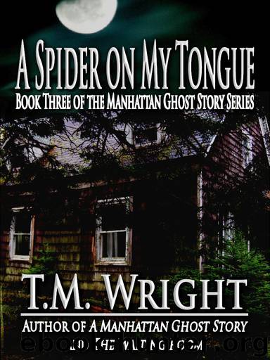 Spider on My Tongue by Wright T.M