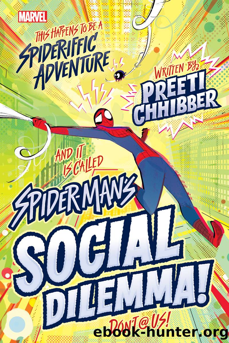 Spider-Man's Social Dilemma by Preeti Chhibber