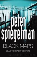Spiegelman, Peter - John March 01 - Black Maps by Spiegelman Peter
