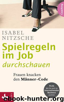 Spielregeln im Job durchschauen by Nitzsche Isabel