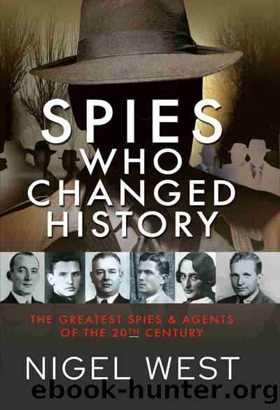 Spies Who Changed History by Nigel West;