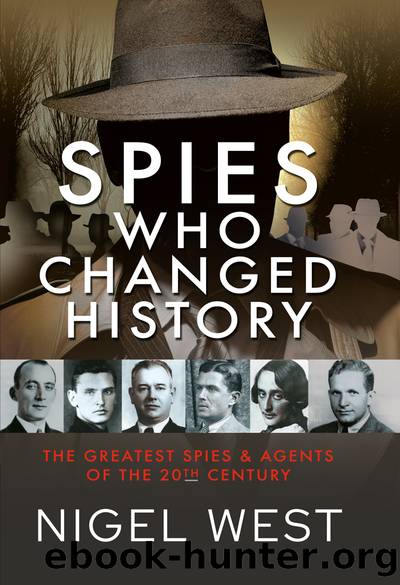 Spies Who Changed History by Nigel West