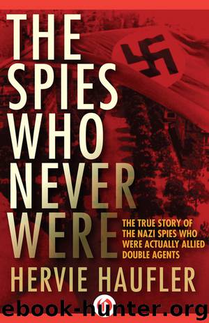 Spies Who Never Were by Hervie Haufler