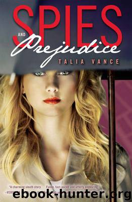 Spies and Prejudice by Talia Vance